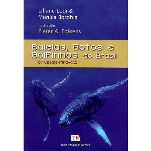 Baleias, Botos e Golfinhos do Brasil / Lodi