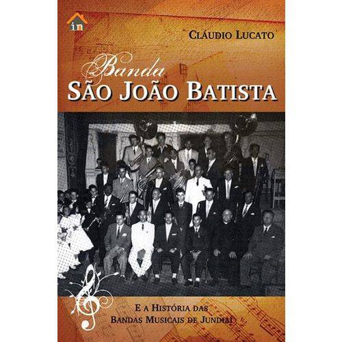 Banda São João Batista e as Histórias das Bandas Musicais de Jundiaí
