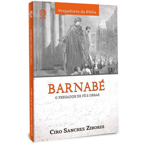 Barnabé: o Pregador de Fé e Obras