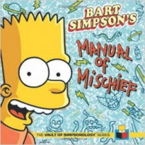 Bart Simpson's Manual Of Mischief - Insight Editions
