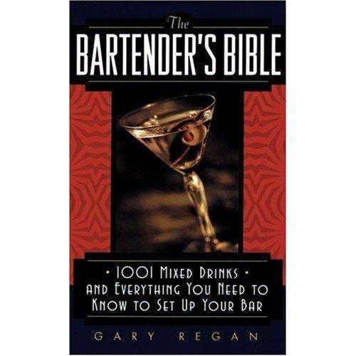 Bartender Bible, The - 1001 Mixed Drinks And