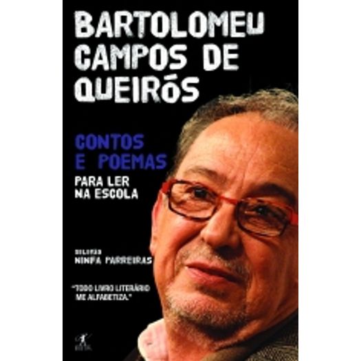 Bartolomeu de Campos de Queiros - Contos e Poemas para Ler na Escola - Objetiva