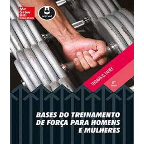 Bases do Treinamento de Forca para Homens e Mulheres - 8 Ed