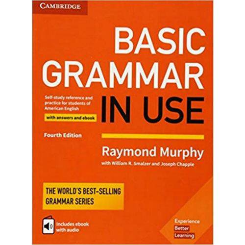 Basic Grammar In Use Sb With Answers And Interactive Ebook - Self-study Reference And Practice For Students Of American English - 4th Ed