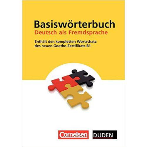 Basiswörterbuch - Deutsch Als Fremdsprache - das Erste Wörterbuch Zum Neuen Goethe-zertifikat B1 - C