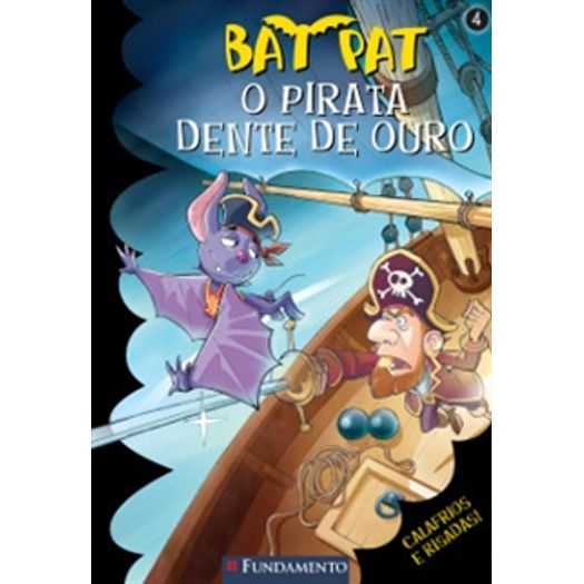 Bat Pat 4 - o Pirata Dente de Ouro - Fundamento