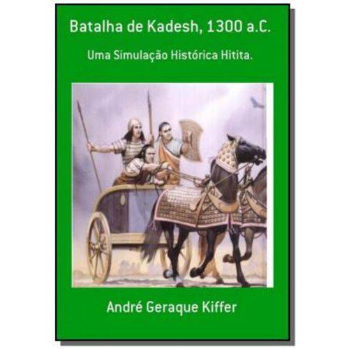 Batalha de Kadesh, 1300 A.c. 01