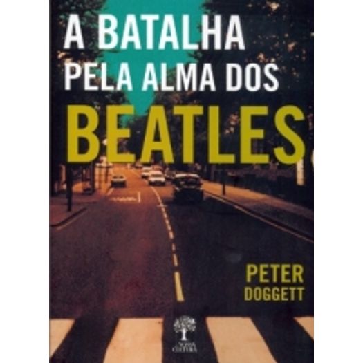 Batalha Pela Alma dos Beatles, a - Nossa Cultura