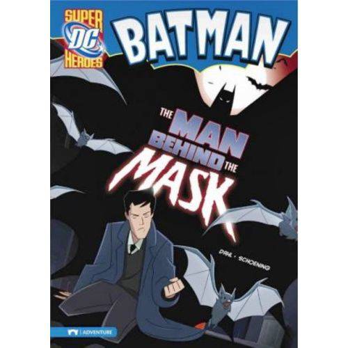 Batman - Man Behind The Mask - Dc Super Heroes - Batman - Raintree