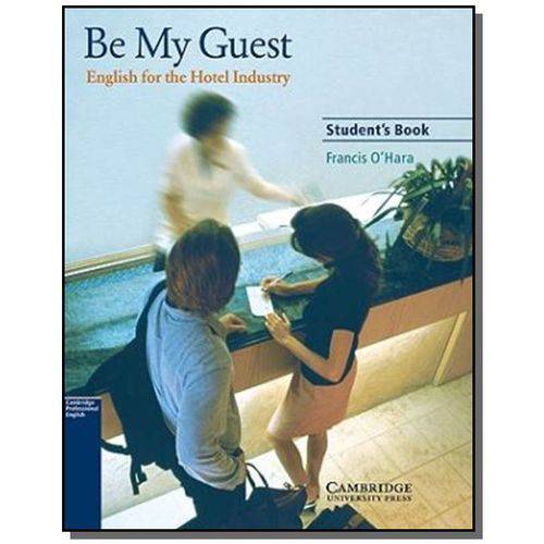 Be My Guest: English For The Hotel Industry