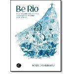 Be Rio: no Século Xxi, um Darwin Reencontra a Sabedoria Nas Montanhas do Rio de Janeiro