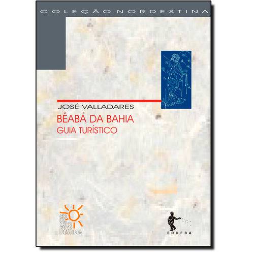 Bêabá da Bahia: Guia Turístico