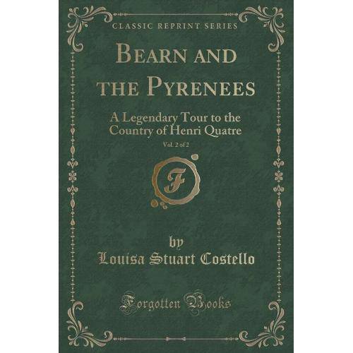 Bearn And The Pyrenees, Vol. 2 Of 2