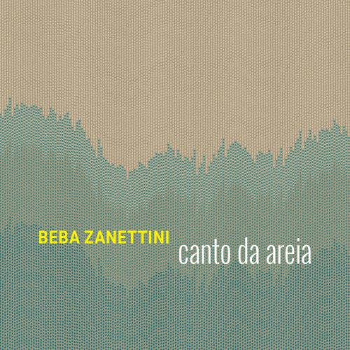 Beba Zanettini - Canto da Areia