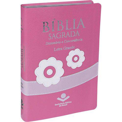 Bíblia com Dicionário e Concordância - Revista e Atualizada - Letra Grande - Feminina Rosa Flor