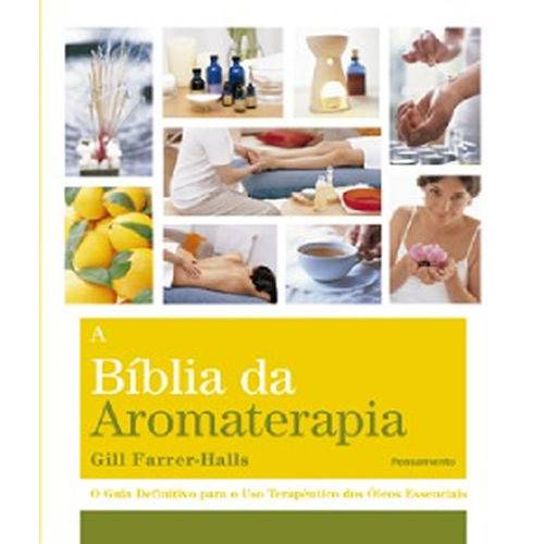 Biblia da Aromaterapia, a