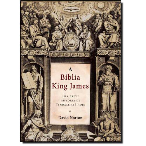 Biblia King James, A: uma Breve Historia de Tyndal