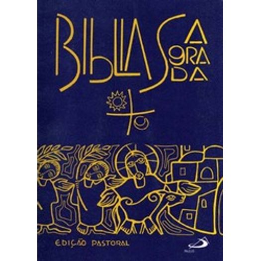 Biblia Sagrada Pastoral - Media Capa Cristal - Paulus - Ed Antiga