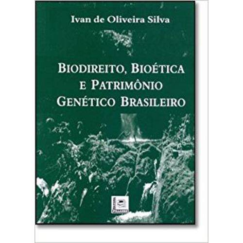 Biodireito, Bioética e Patrimônio Genético Brasileiro