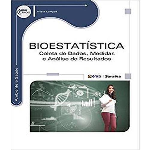 Bioestatistica - Coleta de Dados, Medidas e Analise de Resultados
