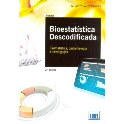Bioestatística Descodificada - 2ª Ed. 2014