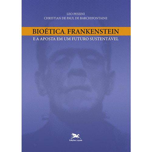 Bioética Frankenstein e a Aposta em um Futuro Sustentável