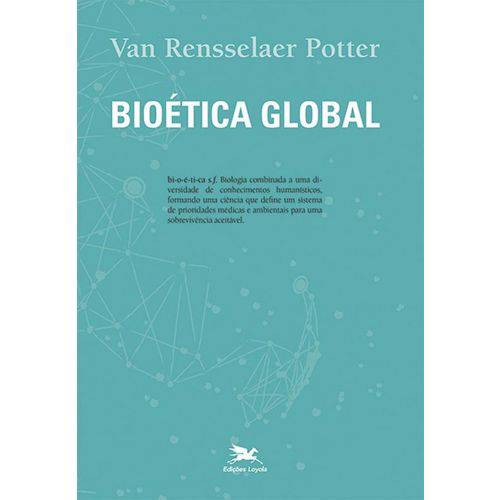 Bioética Global - Construindo a Partir do Legado de Leopold