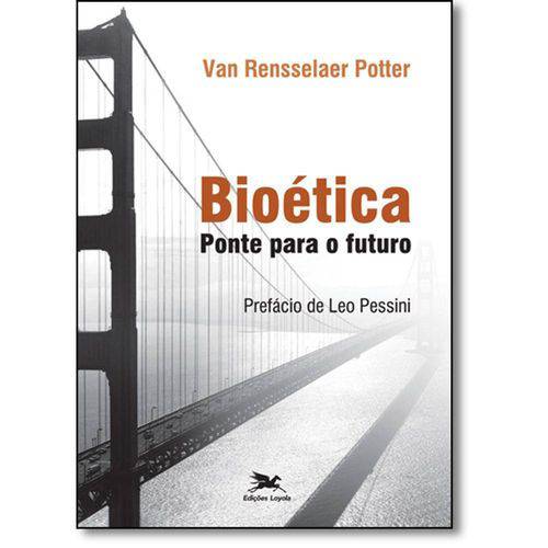 Bioética - Ponte para o Futuro
