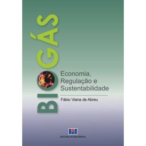 Biogas - Economia, Regulacao e Sustentabilidade