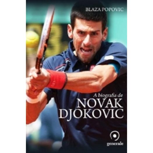 Biografia de Novak Djokovic, a - Generale