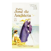 Biografia - Vida de Padre José Anchieta | SJO Artigos Religiosos