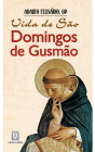 Biografia - Vida de São Domingos de Gusmão | SJO Artigos Religiosos