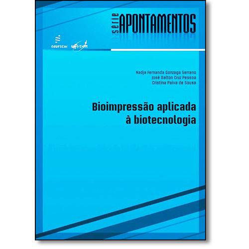 Bioimpressão Aplicada à Biotecnologia - Série Apontamentos