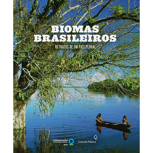 Biomas Brasileiros: Retratos de um País Plural (Português-Inglês)