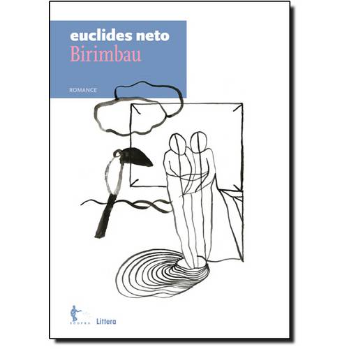 Birimbau: Romance - Vol.1 - Coleção Euclides Neto