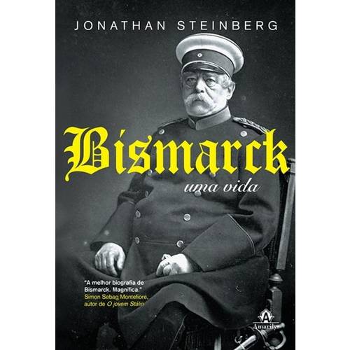 Bismarck - uma Vida