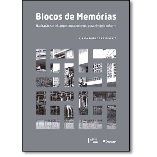 Blocos de Memórias: Habitação Social, Arquitetura Moderna e Patrimônio Cultural