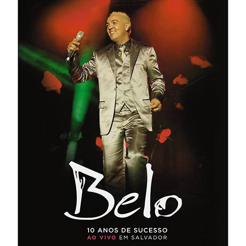 Blu-Ray Belo - 10 Anos de Sucesso: ao Vivo em Salvador