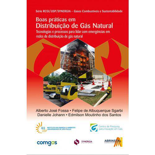 Boas Práticas em Distribuição de Gás Natural. Tecnologias e Processos para Lidar com Emergências