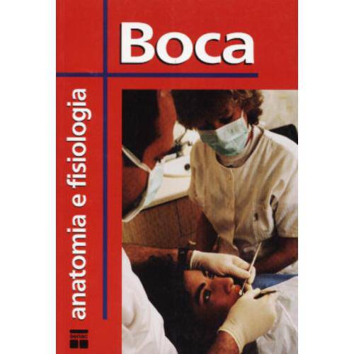 Boca - Anatomia e Fisiologia