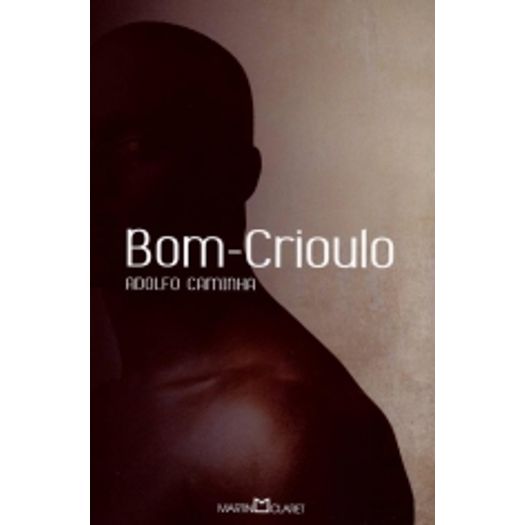 Bom Crioulo - 102 - Martin Claret