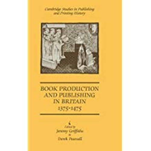 Book Production And Publishing In Britain 1375 1475