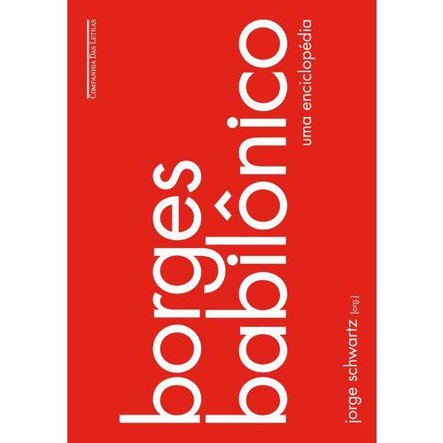 Borges Babilonico - uma Enciclopedia - Cia das Letras
