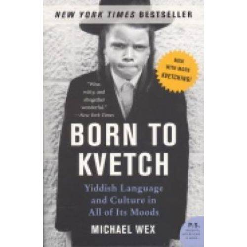 Born To Kvetch, Yiddish Language And Culture In All Of Its Moods - Paperback - Harper Collins (usa)
