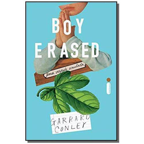 Boy Erased - uma Verdade Anulada - Intrinseca