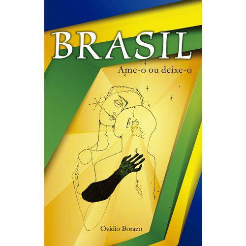 Brasil - Ame-o ou Deixe-o
