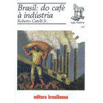 Brasil: do Cafe a Industria