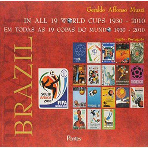 Brasil em Todas as 19 Copas do Mundo - 1930 - 2010 - Ediçao Bilingue