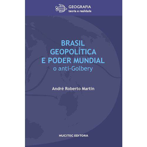 Brasil, Geopolítica e Poder Mundial: o Anti-golbery