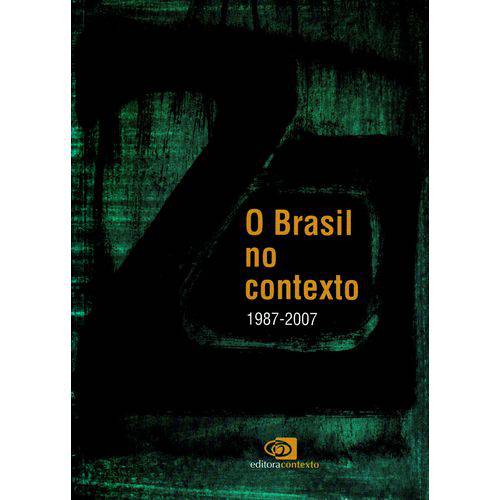 Brasil no Contexto, o ( 1987 - 2007 )